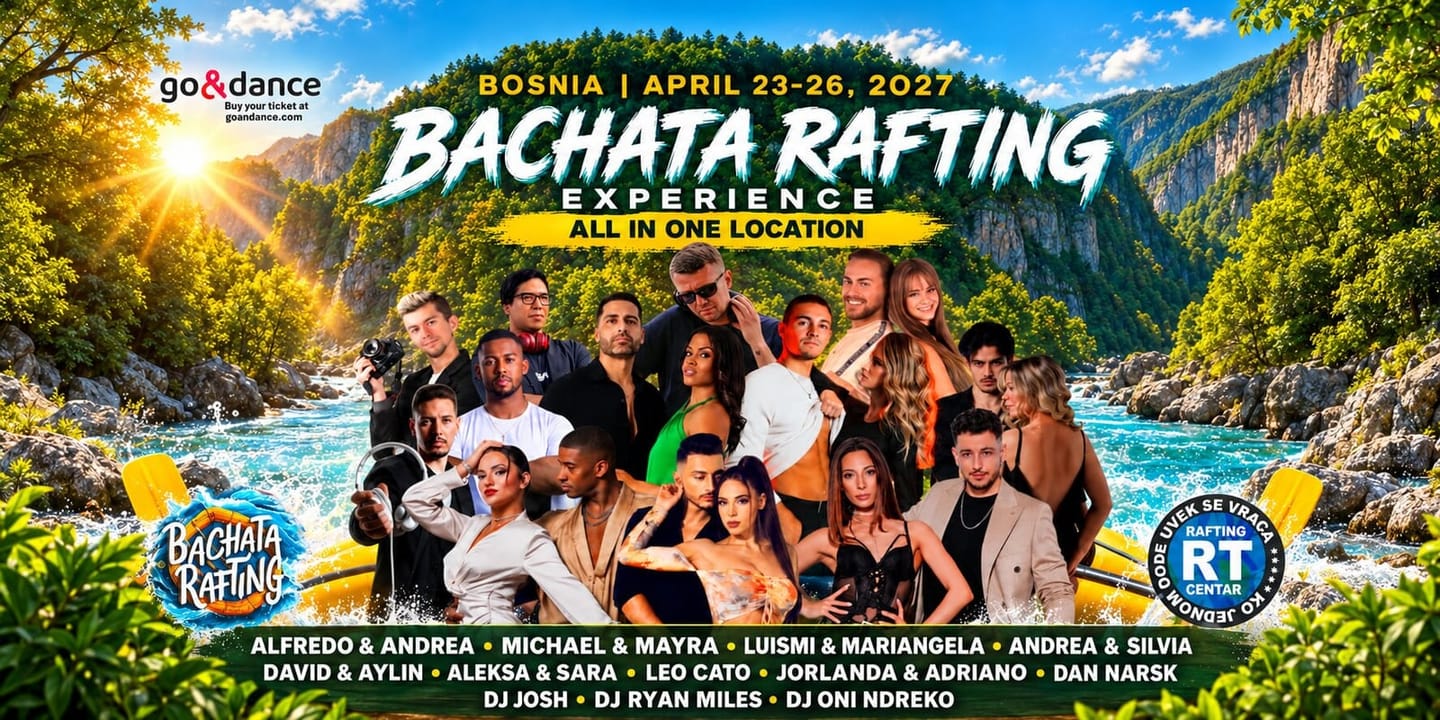 Bachata Rafting 2027 — The world's only Bachata & Rafting experience — Foča