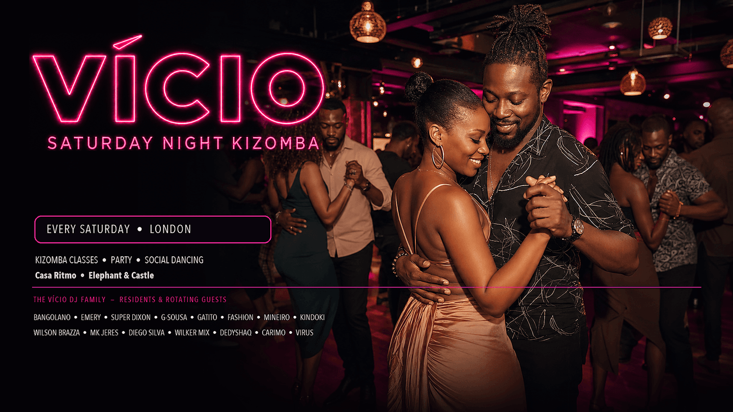 Vício — Saturday Kizomba Classes & Party (Casa Ritmo) — London