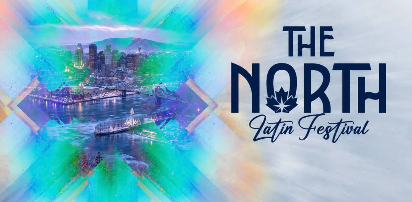The North Latin Festival 2027 (UNBOUND) — Montreal