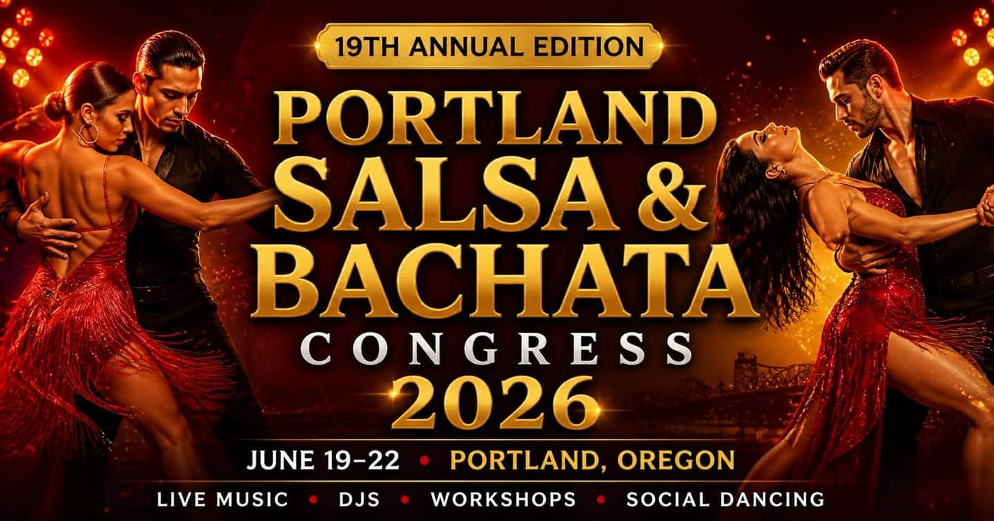 Portland Salsa & Bachata Congress 2027 (20th Anniversary) — Portland