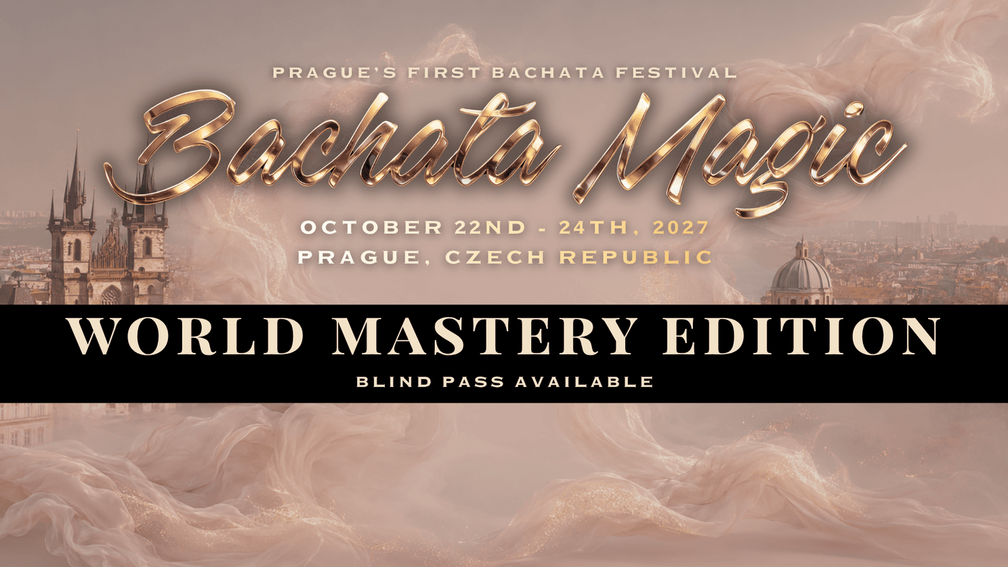 Bachata Magic Festival Prague 2027 — World Mastery Edition — Prague