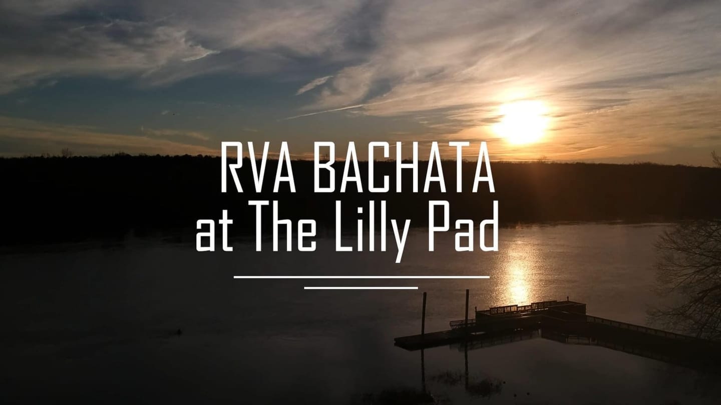 RVA Bachata at The Lilly Pad (Season of 2026) — Richmond