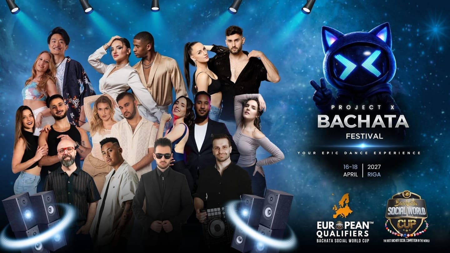 Project X Bachata Festival Riga 2027 (2nd Edition) — Riga