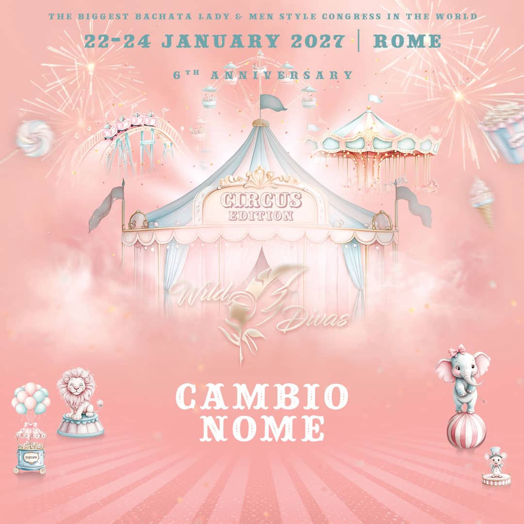Wild Divas — The Original Bachata Lady Style Congress 2027 (6ª Edizione) — Rome