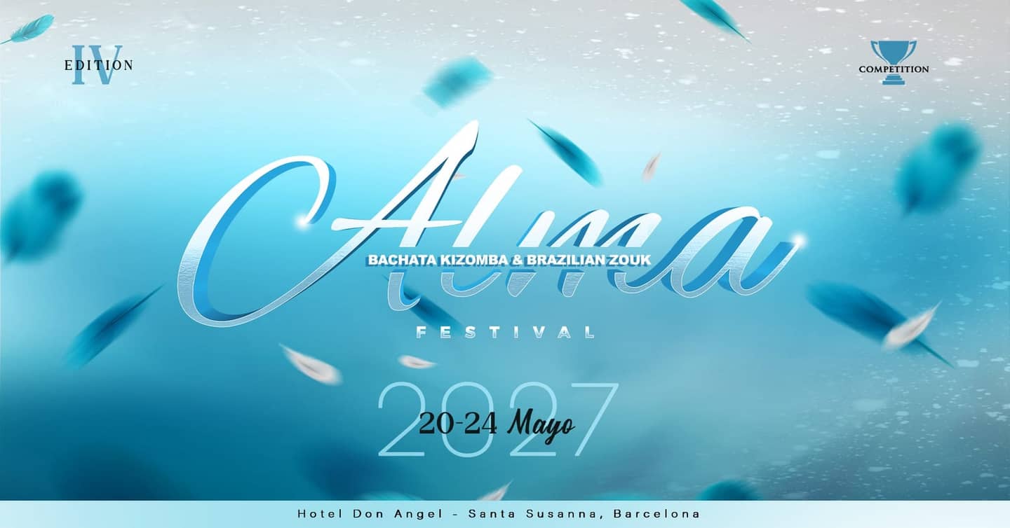 Alma Bachata, Kizomba & Brazilian Zouk Festival 2027 (IV Edition) — Santa Susanna