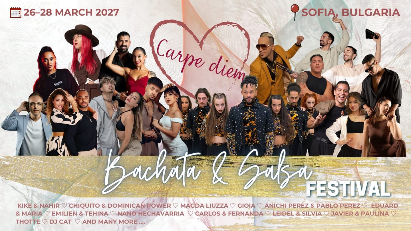Carpe Diem Bachata & Salsa Festival Bulgaria 2027 — Sofia