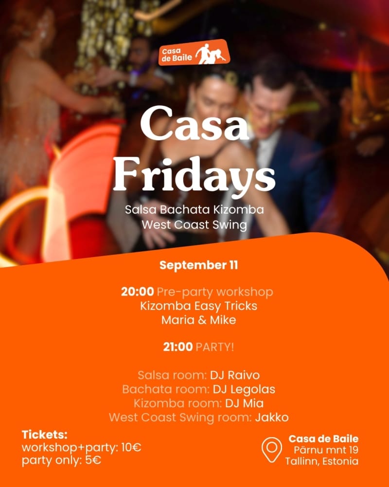 Casa Fridays — Casa de Baile — Tallinn