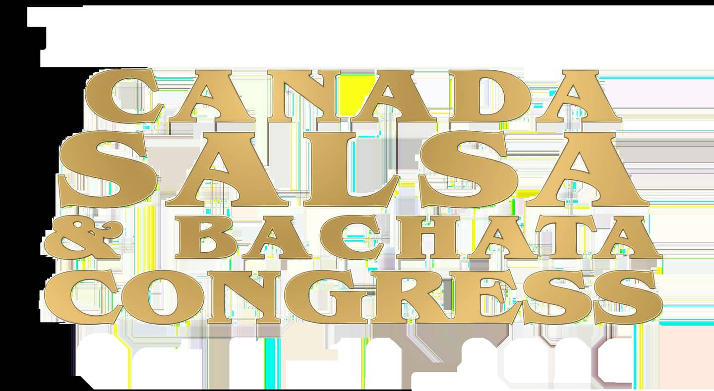 Canada Salsa & Bachata Congress 2026 — Toronto