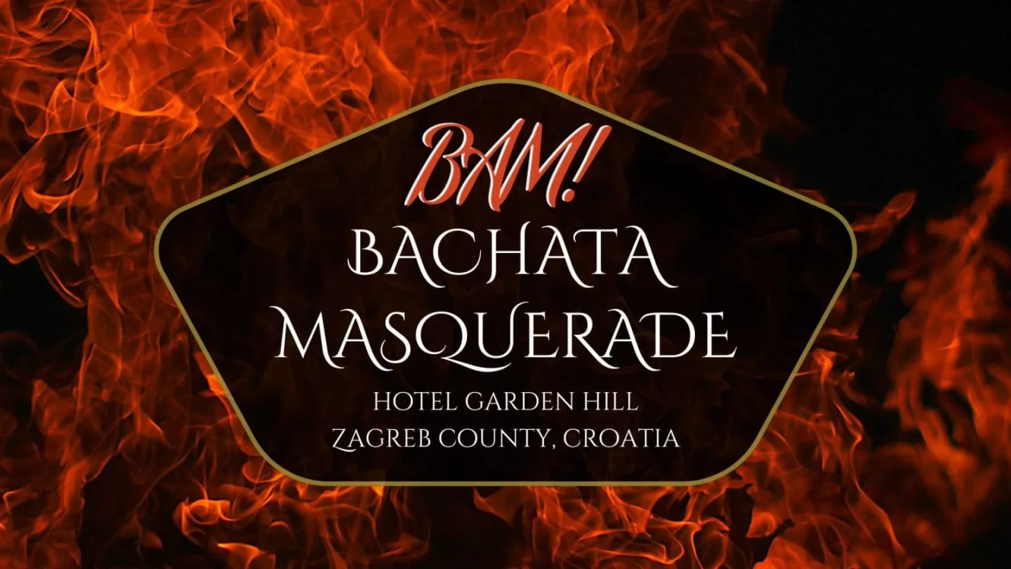 BAM - Bachata Masquerade Festival 2027 (3rd Edition) — Velika Gorica