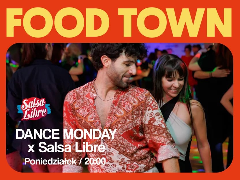 Dance Monday Food Town — Salsa Libre — Warsaw